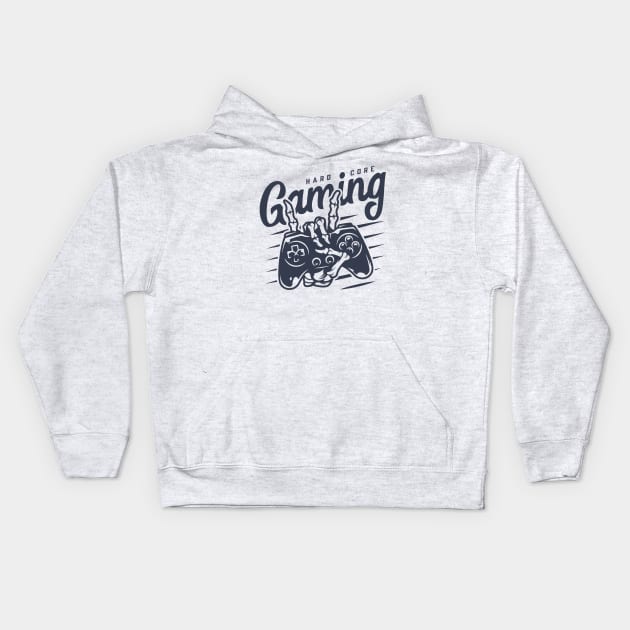 Hardcore gaming Kids Hoodie by GAMINGQUOTES